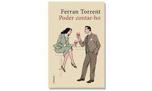 Coberta de 'Poder contar-ho tot' de Ferran Torrent. Eix