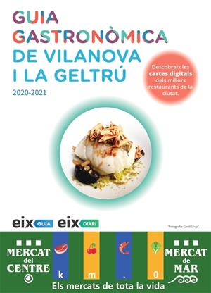 Eix Diari llança una nova edició de la Guia Gastronòmica de Vilanova i la Geltrú, amb nou disseny i format. EIX