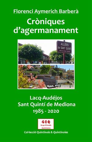 El Grup d’Estudis Quintinencs presenta les cròniques de Florenci Aymerich  dels 35 anys d’agermanament amb Lacq-Audéjos