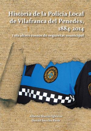 El procés de recuperació històrica de la Policia Local de Vilafranca s’exposa en un congrés internacional. Ajuntament de Vilafranca