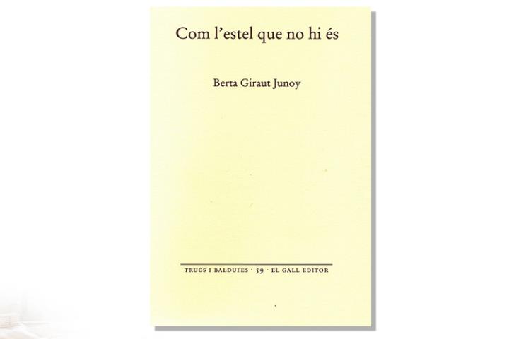 Imatge coberta 'Com l'estel que no hi és', de Berta Giraut Junoy. Eix