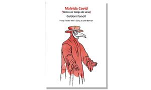 Imatge coberta de 'Maleïda Covid', de Celdoni Fonoll. Eix