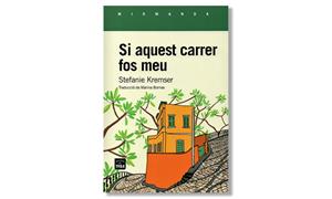 Imatge coberta 'Si aquest carrer fos meu', d'Stefanie Kremser. Eix