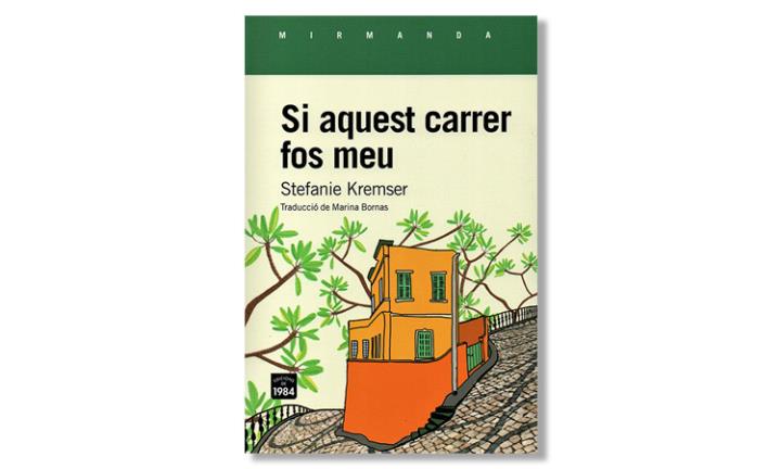 Imatge coberta 'Si aquest carrer fos meu', d'Stefanie Kremser. Eix