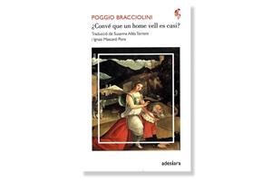 Imatge de la coberta de 'Convé que un home es casi?', de Poggio Bracciolini. Eix