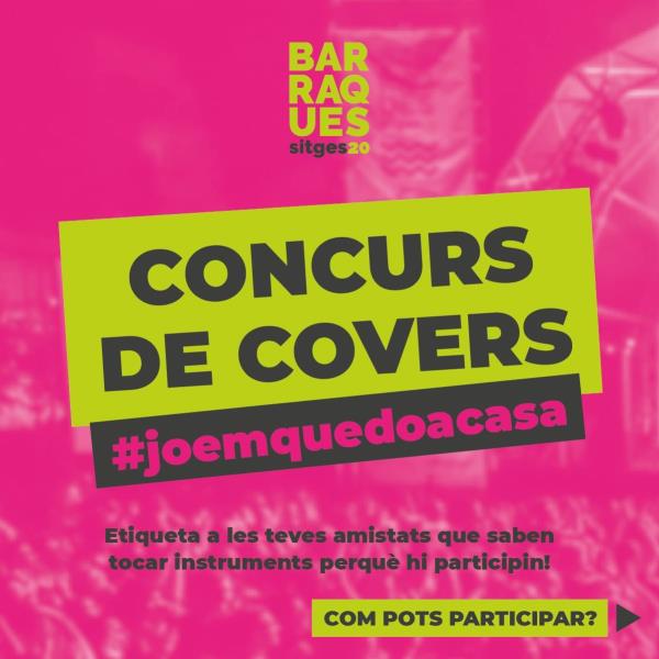Les Barraques de Sitges impulsen un concurs de covers amb l’etiqueta #joemquedoacasa. EIX