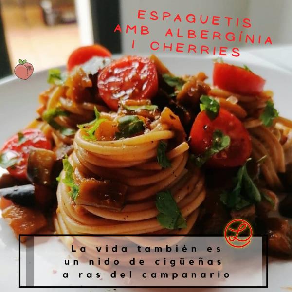 Recetas a fuego y verso: Spaghetti amb albergínia, cherries i salsa de tomàquet. EIX