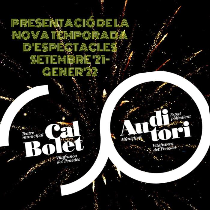 Presentació de la nova temporada d’espectacles del teatre Cal Bolet i l’Auditori de Vilafranca