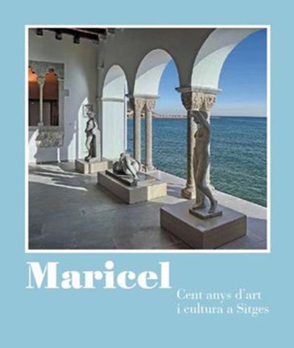 Presentació del llibre ‘Maricel. Cent anys d’art i cultura a Sitges’