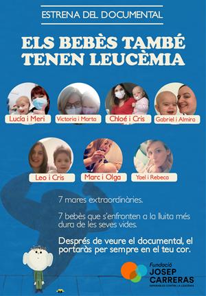 Cartell del documental 'Els bebès també tenen leucèmia', de la Fundació Josep Carreras. EIX
