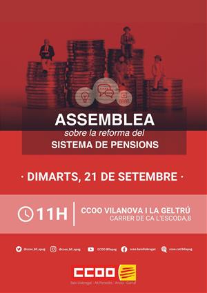 CCOO organitza una assemblea a Vilanova i la Geltrú sobre la reforma del sistema públic de pensions. CCOO