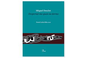 Coberta de 'Despertar-me quan no dormo' de Miquel Desclot. Eix