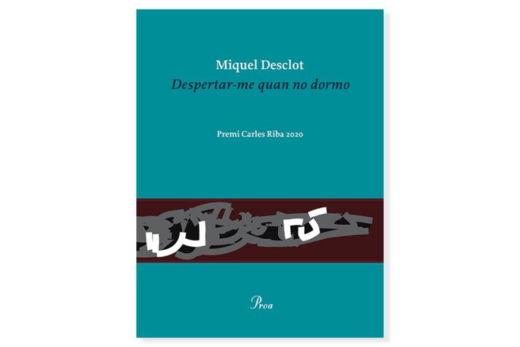 Coberta de 'Despertar-me quan no dormo' de Miquel Desclot. Eix