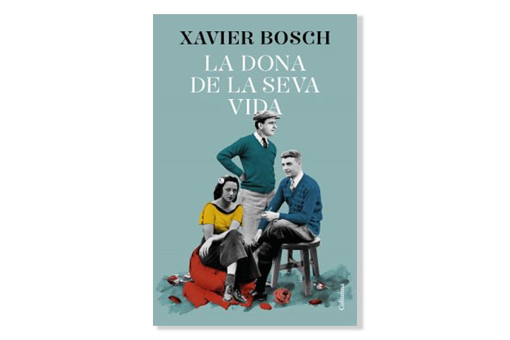 Coberta de 'La dona de la seva vida' de Xavier Bosch. Eix