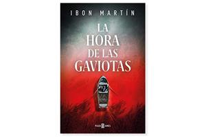 Coberta de 'La hora de las gaviotas' d'Ibon Martín. Eix