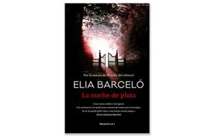 Coberta de 'La noche de plata' d'Elia Barceló. Eix