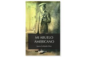 Coberta de ''Mi abuelo americano'' de Juana Gallardo Díaz. Eix