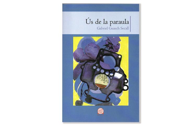 Imatge coberta 'Ús de la paraula', de Gabriel Guasch. Eix