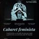 Cabaret+Feminista