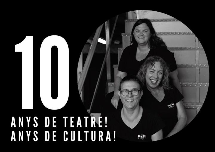 Teatre Espai. 10 anys de teatre, 10 anys de cultura