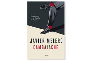 Coberta de 'Cambalache. Un abogado en la España de Pujol' de Javier Melero. Eix