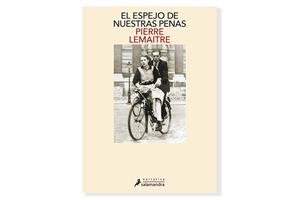 Coberta de 'El espejo de nuestras penas' de Pierre Lemaitre. Eix