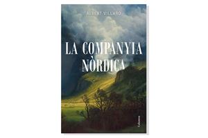 Coberta de 'La companyia nòrdica' d'Albert Villaró. Eix