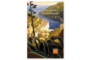 Coberta de 'Tren a Maratea' de Vicenç Villatoro. Eix