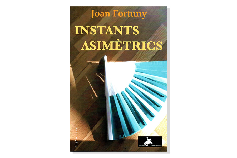 Coberta 'Instants asimètrics', de Joan Fortuny. Eix