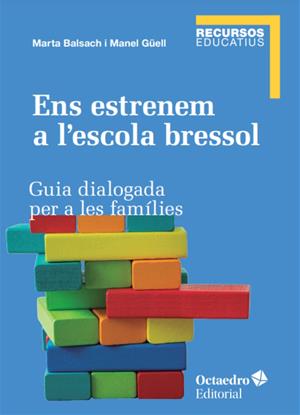 El vilafranquí Manel Güell i la canyellenca Marta Balsach publiquen una guia per a les famílies de les llars d'infants. EIX