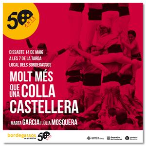 Els Bordegassos aborden el paper de la dona als castells i la colla com element integrador. EIX