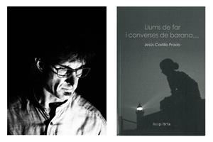 Jesús Castillo Prado i la coberta de 'Llums de far i converses de barana...' . Eix