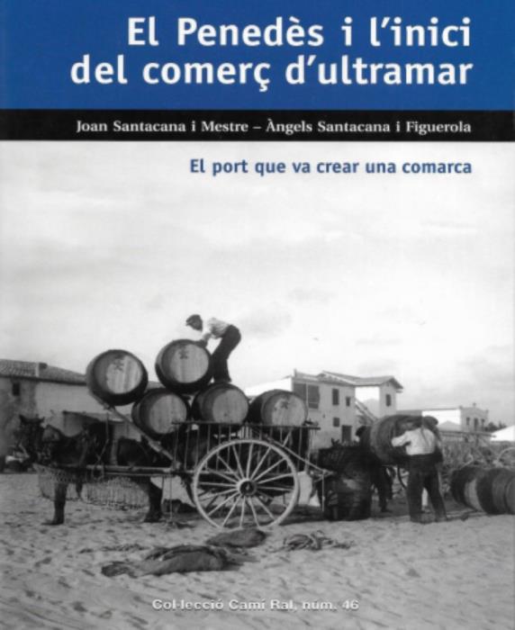 El Penedès i l'inici del comerç d'ultramar