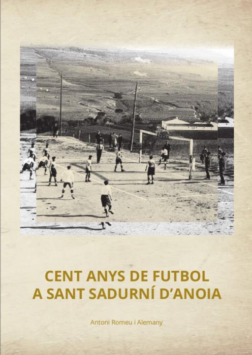 Presentació del llibre Cent anys de futbol a Sant Sadurní