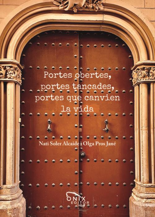 Presentació del llibre de Nati Soler i Olga Pros “Portes obertes, portes tancades, portes que canvien la vida” a l’Agrícol