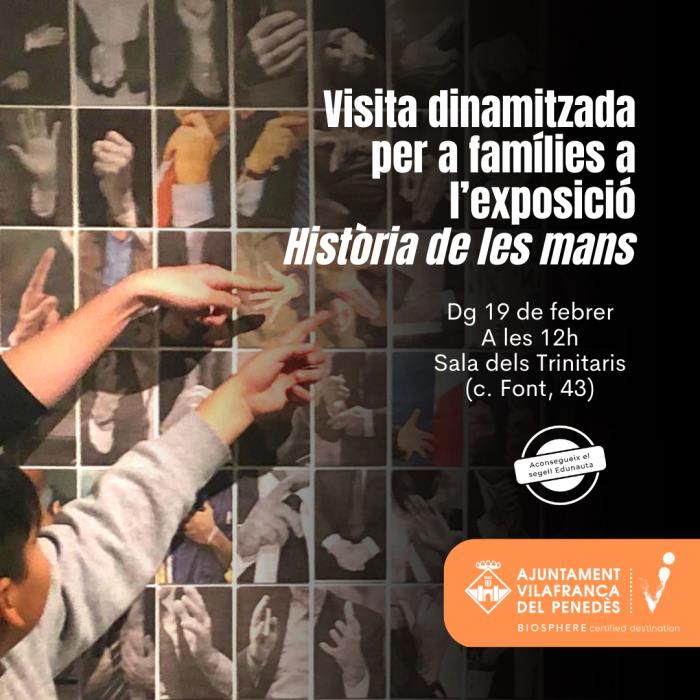 Visita familiar diumenge en el marc de l’exposició “Història de les mans”