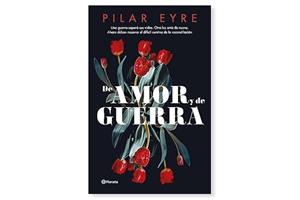 Coberta 'De amor y de guerra' de Pilar Eyre. Eix