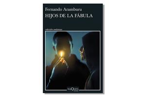 Coberta de 'Hijos de la fábula' de Fernando Aramburu. Eix