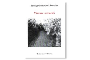 Coberta de 'Visions i records', de Santiago Mercader. Eix