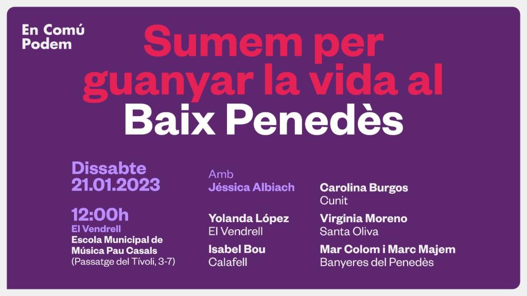 “Sumem per guanyar la vida al Baix Penedès” comptarà amb la presència de la Jessica Albiach al Vendrell. EIX