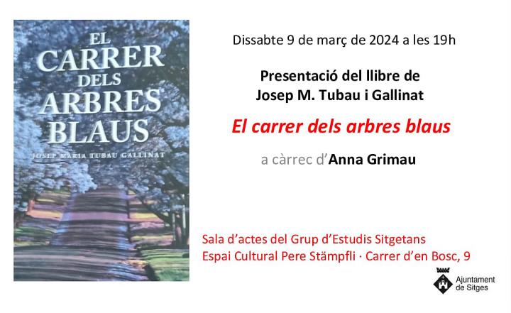 Presentació del llibre de Josep M. Tubau i Gallinat, 'El carrer dels arbres blaus'