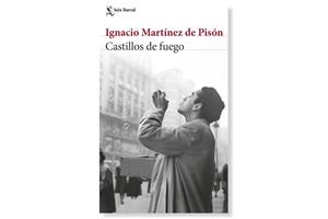 Coberta de 'Castillos de fuego' d'Ignacio Martínez de Pisón. Eix