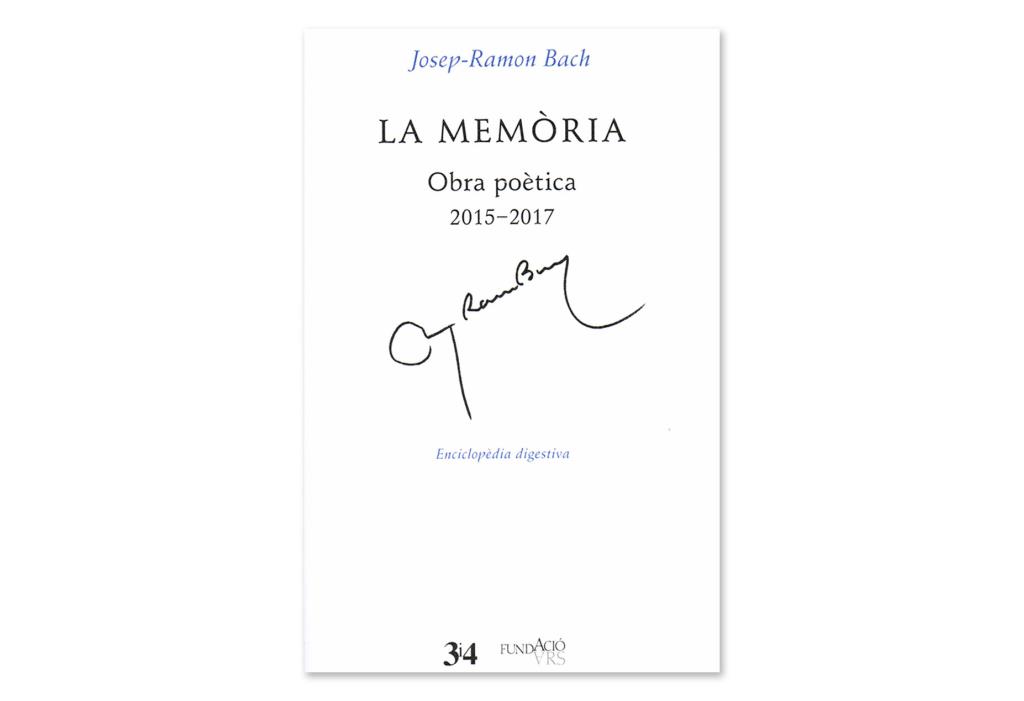 Coberta de 'La memòria. Obra poètica 2015-2017', de Josep-Ramon Bach. Eix