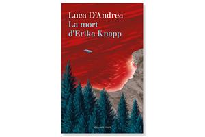 Coberta de 'La mort d’Erika Knapp' de Luca d’Andrea. Eix