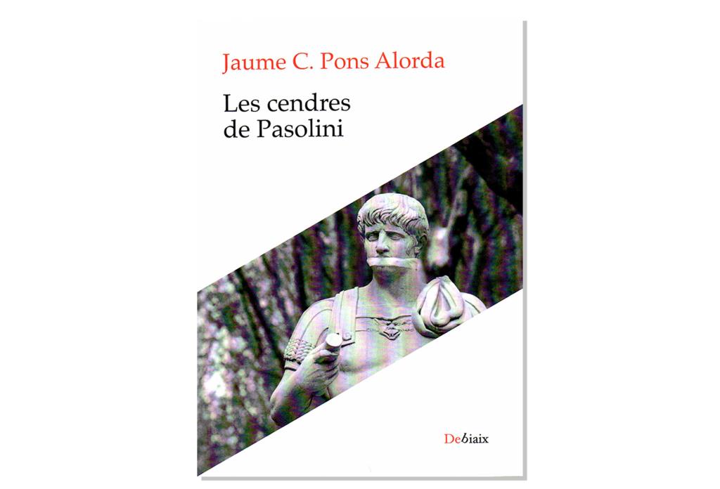Coberta de 'Les cendres de Pasolini', de Jaume C. Pons Alorda. Eix