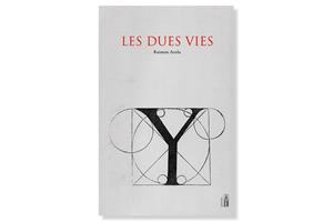 Coberta de 'Les dues vies', de Raimon Arola. Eix