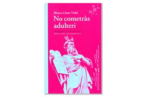 Coberta de 'No cometràs adulteri', de Blanca Llum Vidal. Eix