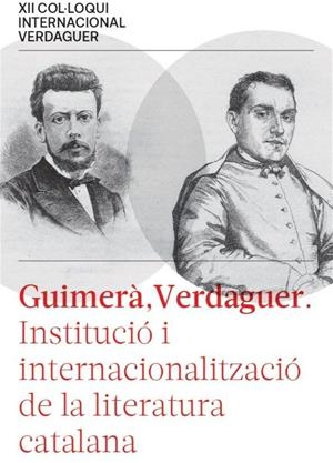 El Vendrell acull la primera jornada que explorarà la influència de Guimerà i Verdaguer en la creació de l’espai literari català modern. Ajuntament de