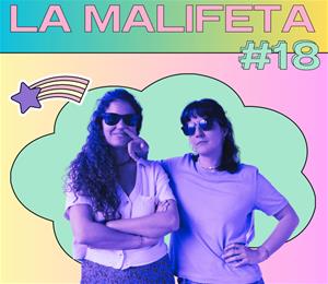 La Malifeta #18 . Eix