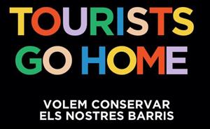 Tourist go home. Eix